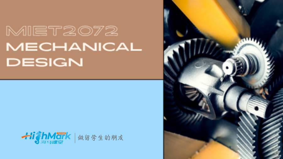 RMIT MIET2072 机械设计作业辅导